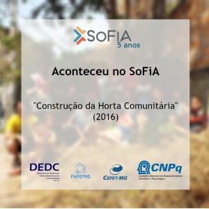 Construção da Horta Comunitária